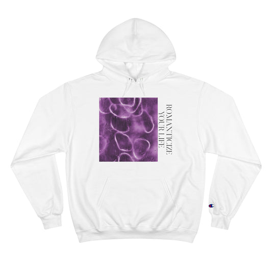 Champion Hoodie Romanticize Your Life